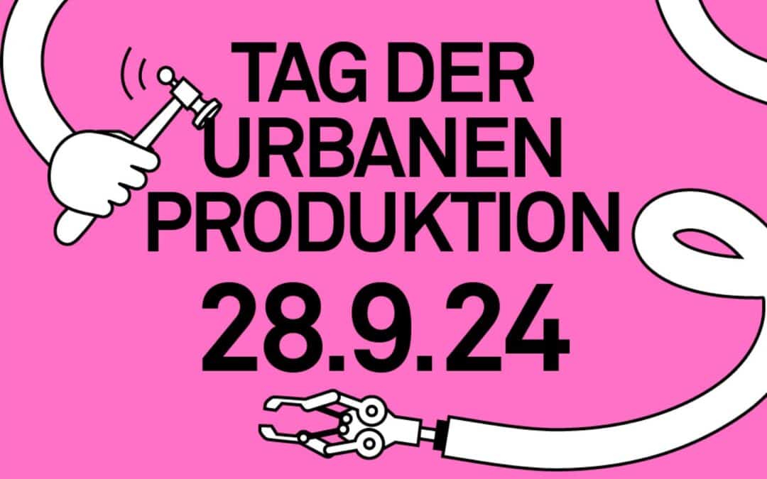 Tag der urbanen Produktion